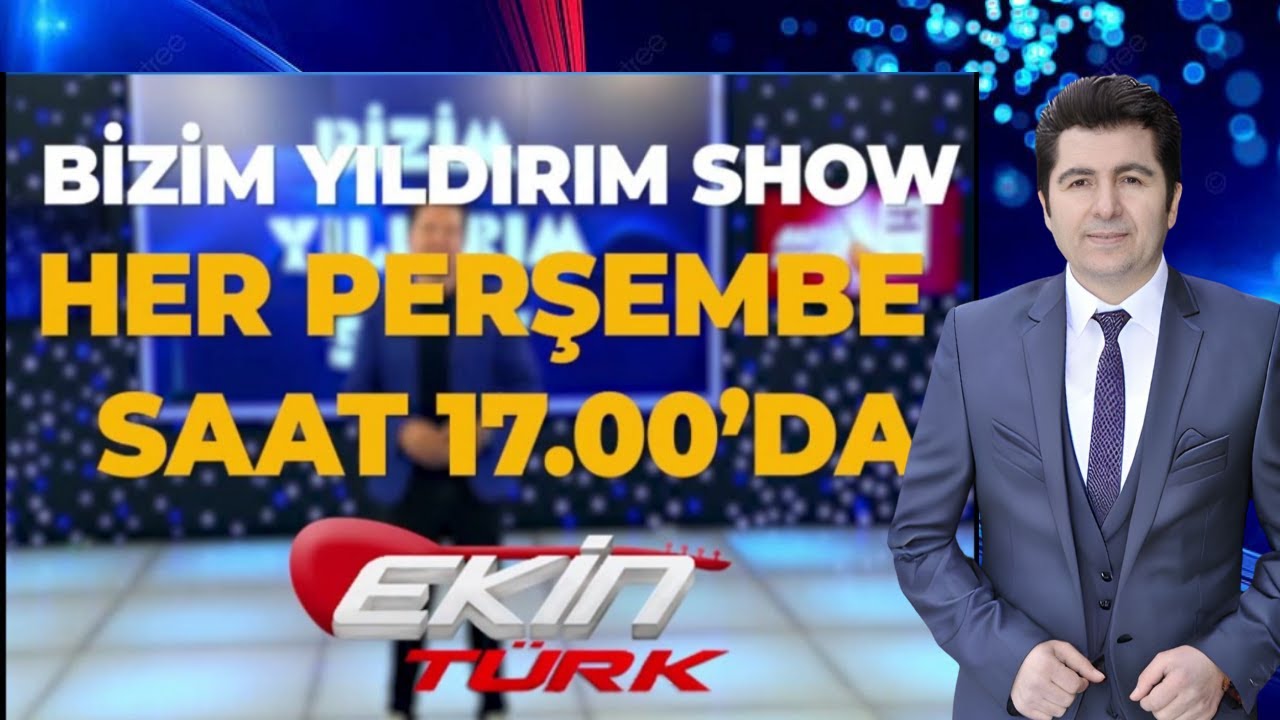 Bizim YILDIRIM SHOW HER PERŞEMBE 17 DE  EKİN TVDE
