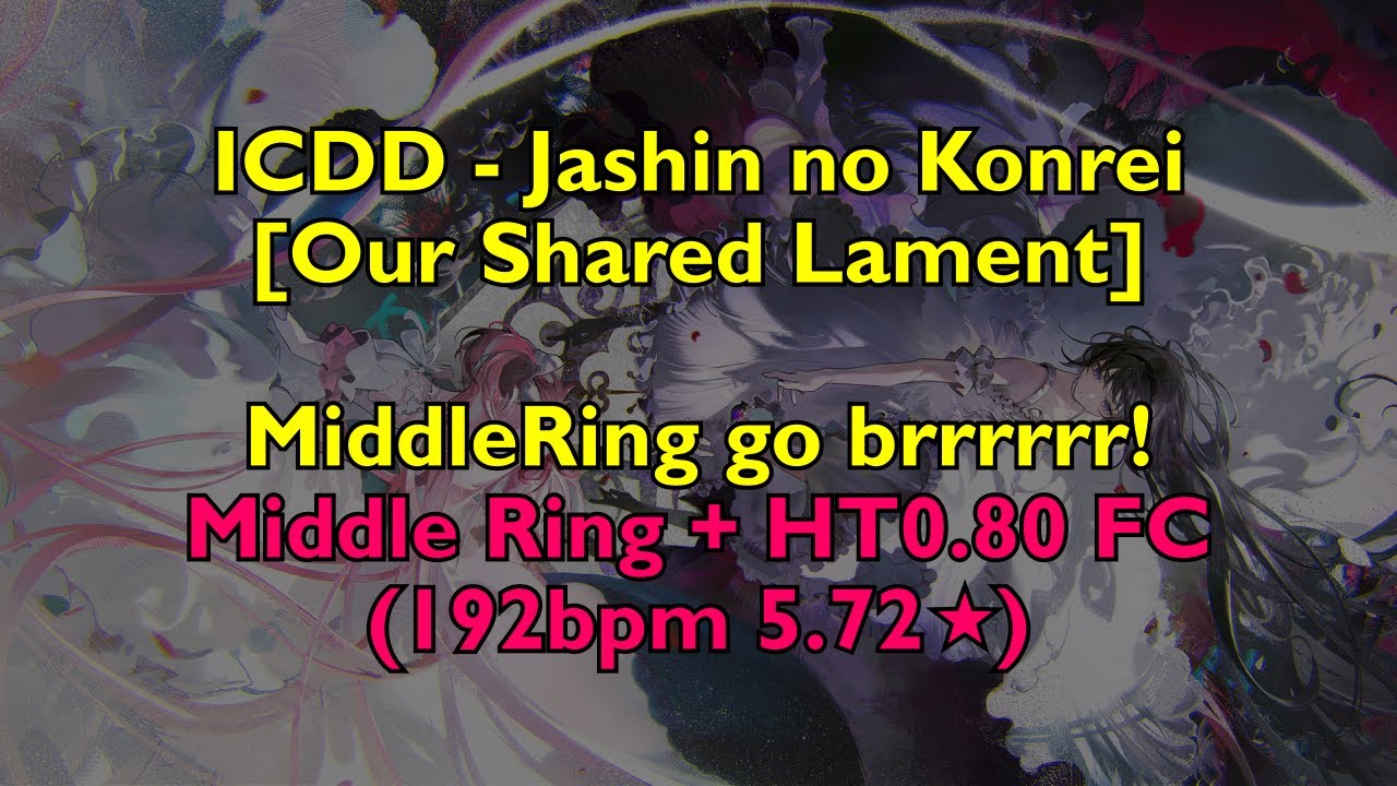 ICDD - Jashin no Konrei [Our Shared Lament] - MiddleRing + HT0.80 - FC - 97.71% - 253pp