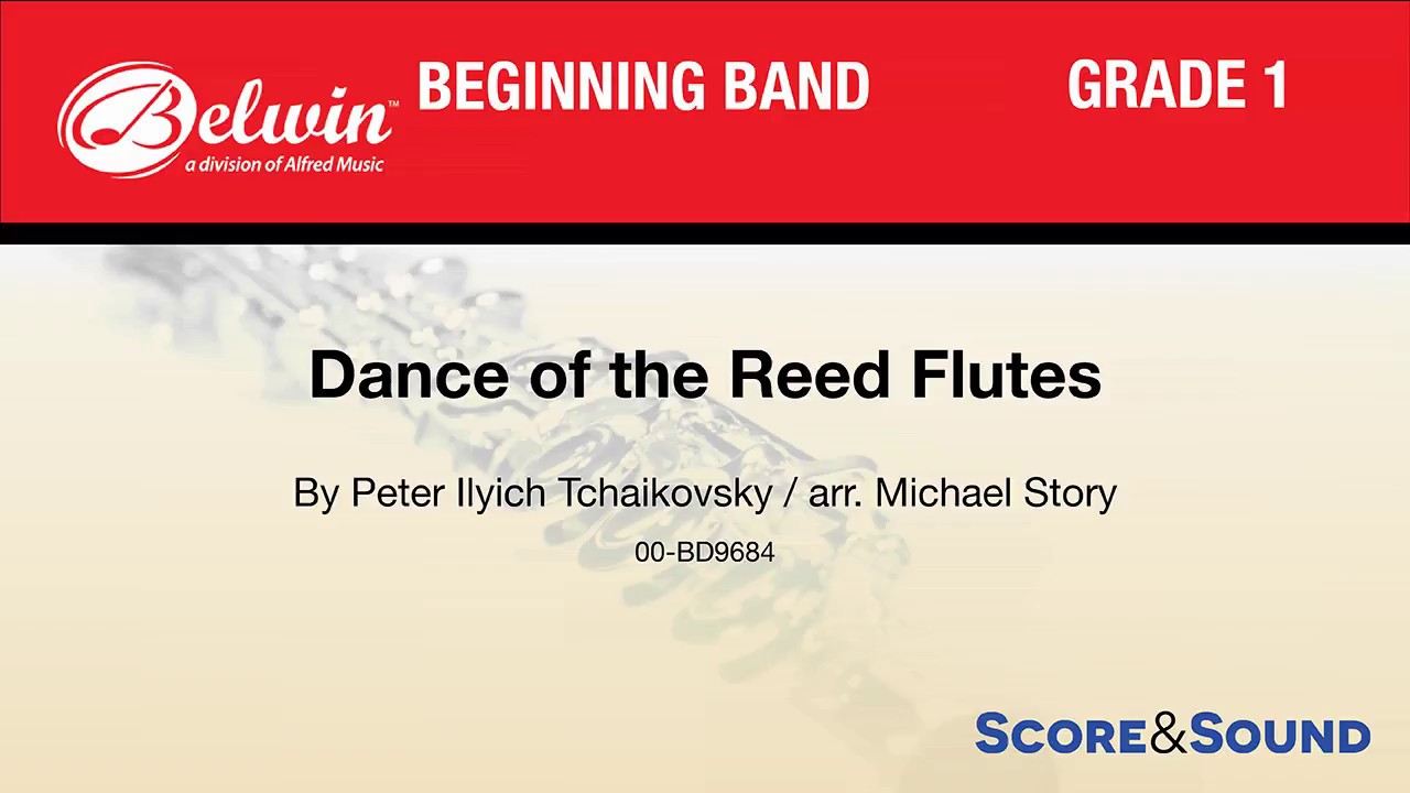 Dance of the Reed Flutes, arr. Michael Story &ndash; Score & Sound