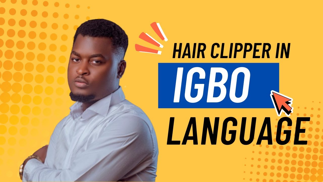 CLIPPER IN IGBO LANGUAGE