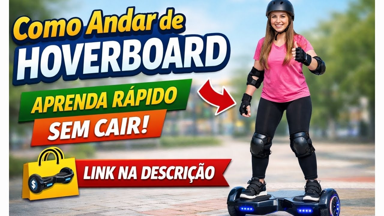 Hoverboard Vale a Pena? Veja Como Funciona Antes de Comprar