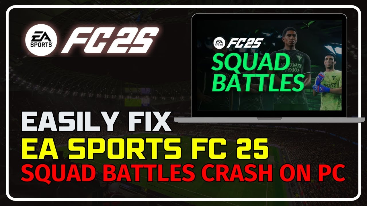 Fix EA SPORTS FC 25 Squad Battles Crash On PC | Fix FC 25 Squad Battles Issue - Complete Solutions!