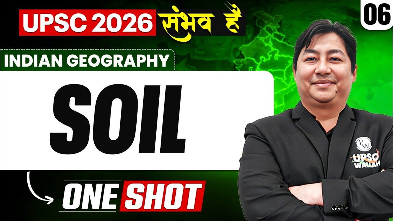Complete Indian Geography | SOIL | ONE SHOT 🔥 | for UPSC 2026