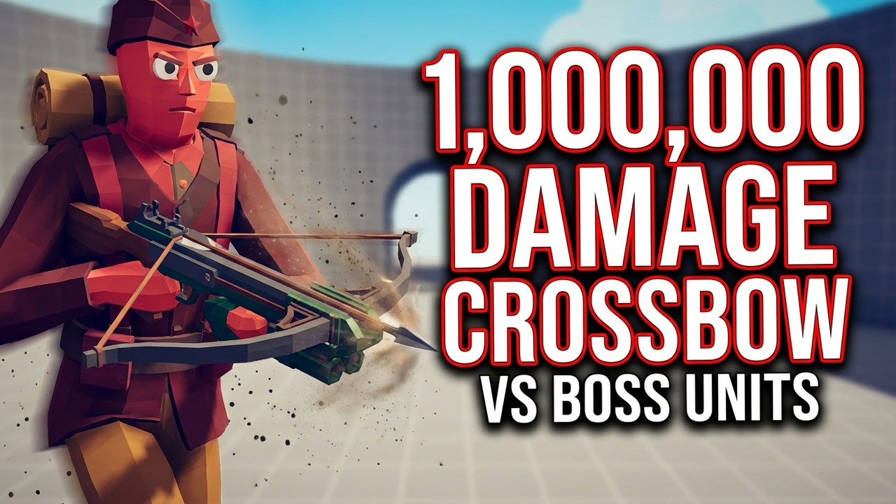 1.000.000 DAMAGE CROSSBOW vs BOSS UNITS - TABS | Totally Accurate Battle Simulator 2026