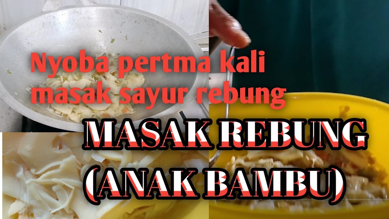 NYOBAIN MASAK REBUNG(ANAK BAMBU)#masakansederhana #komen #like #masak 