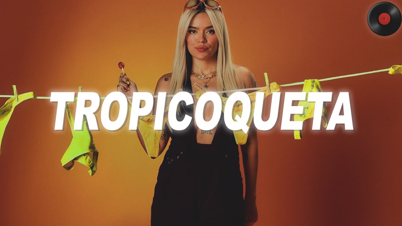 KAROL G - Tropicoqueta (Letra)