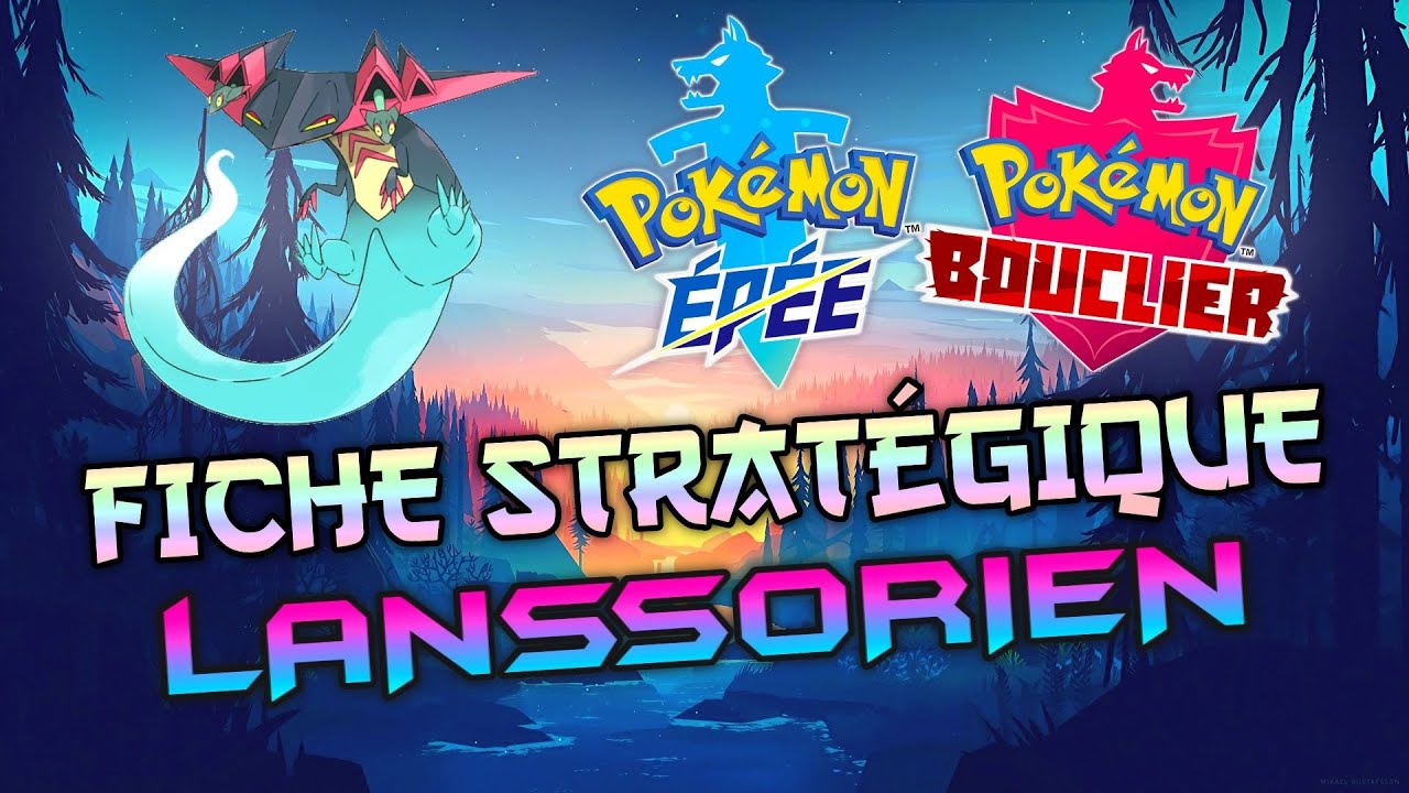 [20/24] FICHE STRATÉGIQUE DE LANSSORIEN 🐲👻 - Pokémon Épée et Bouclier ⚔️🛡️