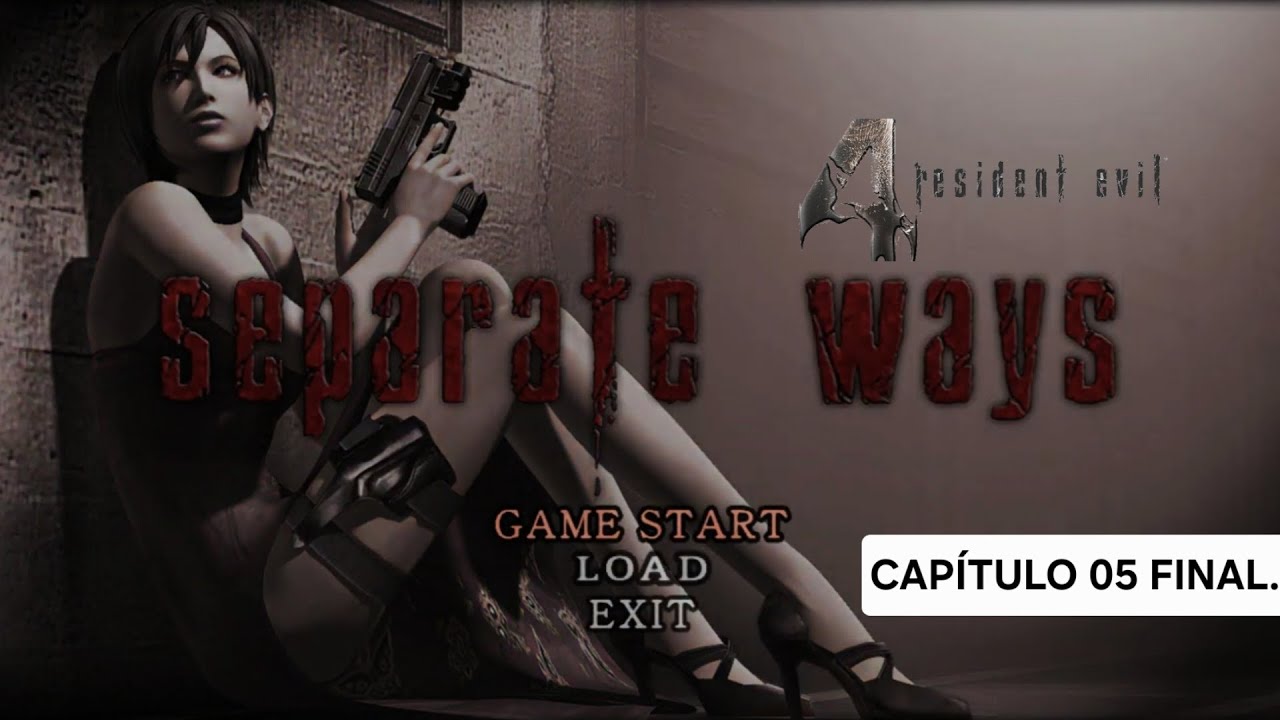 RE4: (CLÁSSICO) separate ways. 