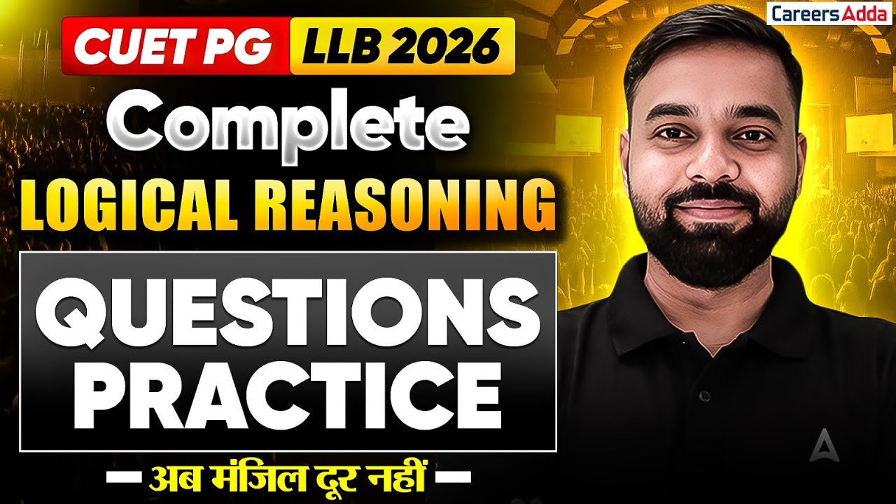 CUET PG LLB & MH CET Law 2026 Logical Reasoning | Complete Practice Session MARATHON | आखिरी वार