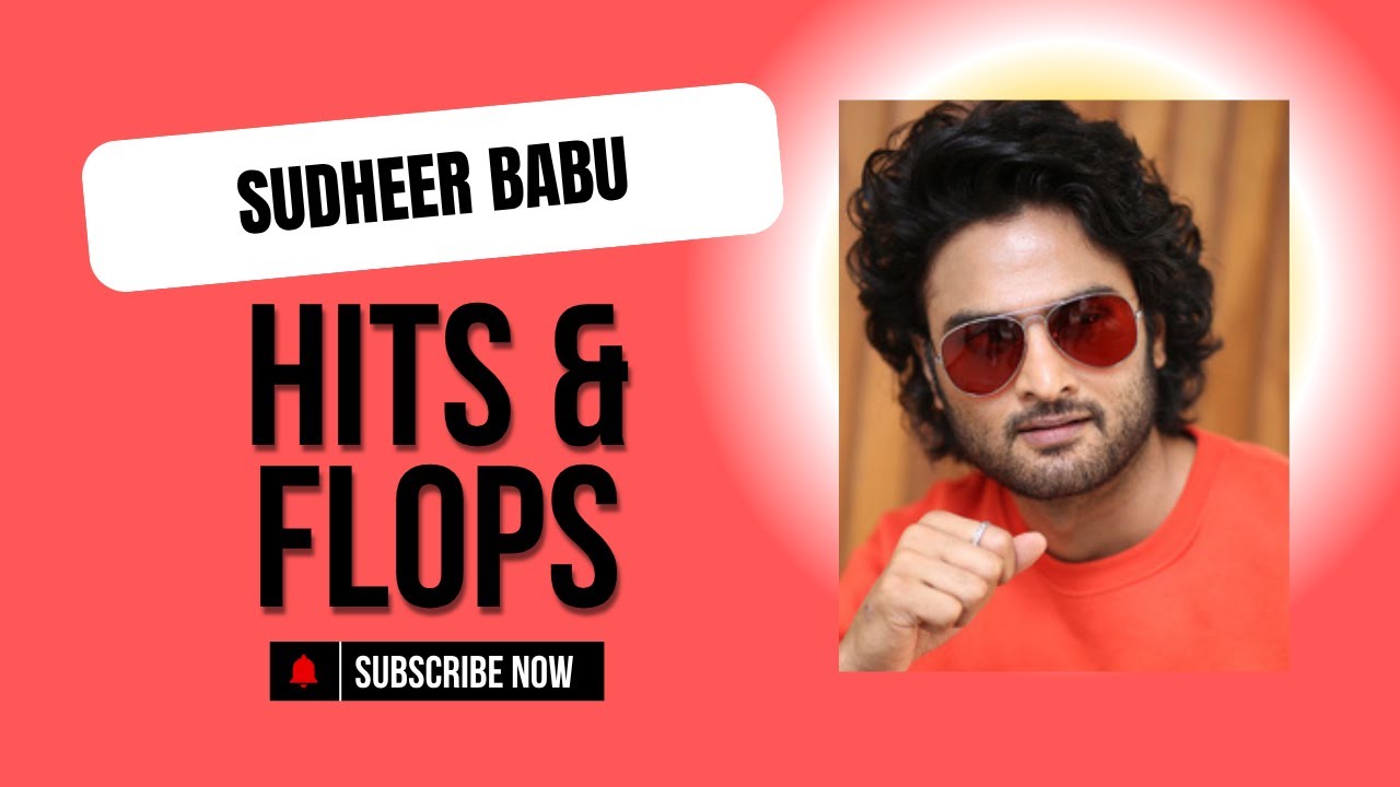 Sudheer Babu Hits & Flops all Movies List up to Jatadhara  Movie Review | Top Movies | Awards