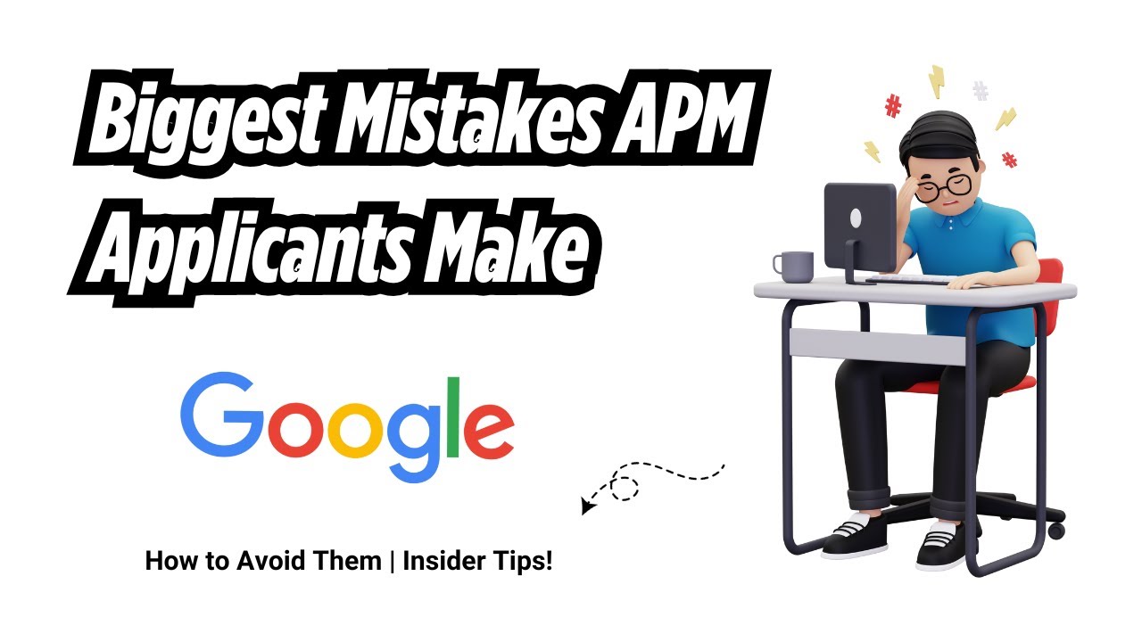 Самые большие ошибки кандидатов на должность APM (и как их избежать) | Советы Google APM Insider ...