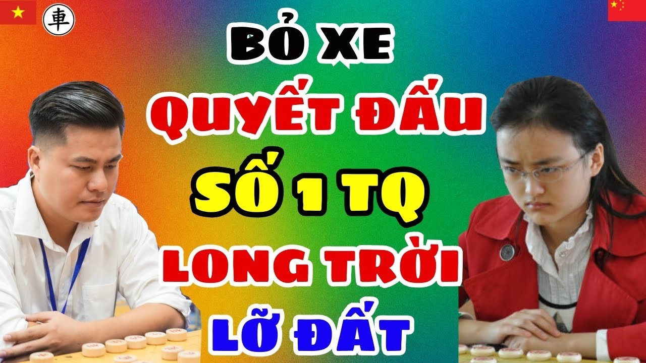 [cờ tướng] Kỳ vương Thế giới LẠI LÝ HUYNH bỏ xe quyết đâu số 1 TQ long trời lỡ đất