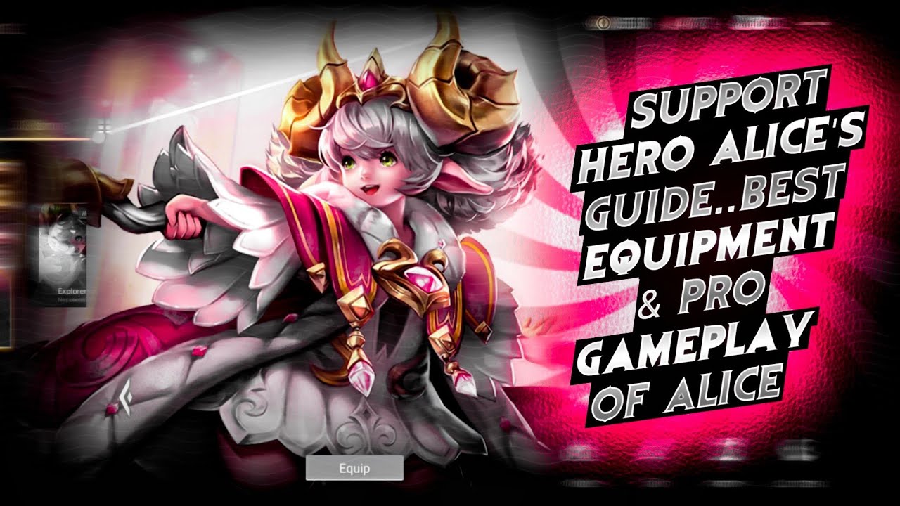 Alice Support Hero Guide Video & Alice's Equipment Build How to Play Alice 