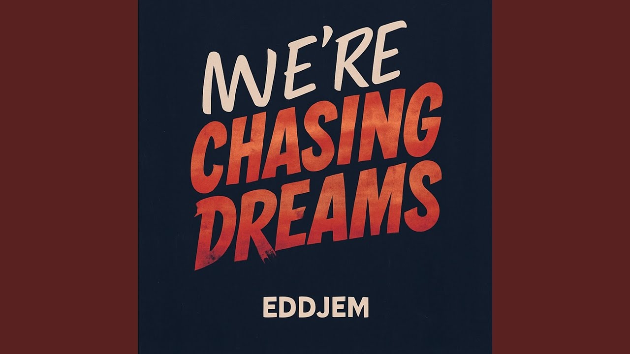 We're Chasing Dreams