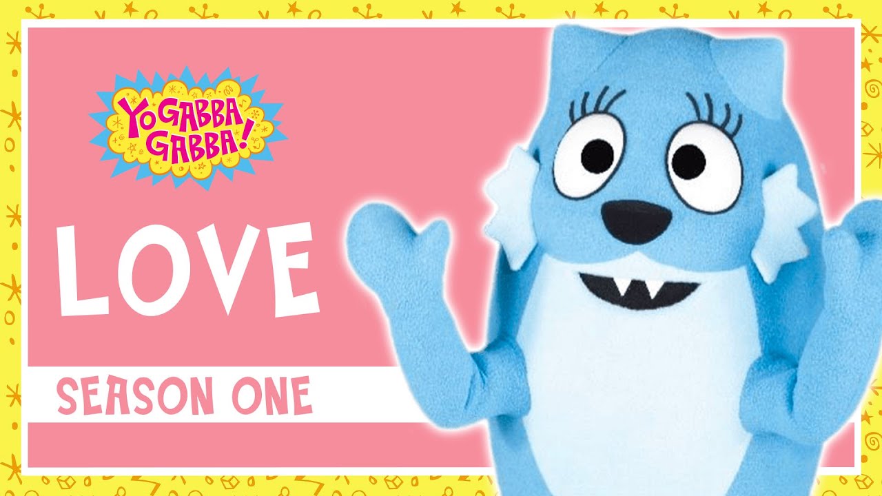 Love | Yo Gabba Gabba | Full Episode | Season One | @YoGabbaGabbaFullEpisodes