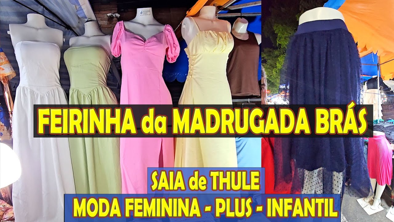 Saia de Thule, Moda Plus e Infantil na Feirinha da Madrugada Br&aacute;s