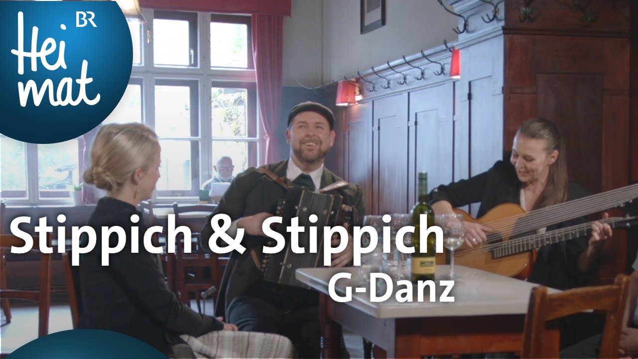 Stippich & Stippich: G-Danz | BR Heimat- Zsammg'spuit | Volksmusik