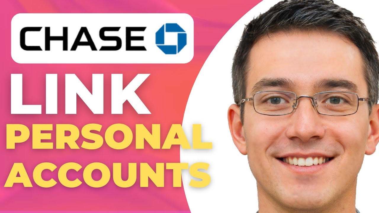 How To  Link Your Chase Business and Personal Accounts  (Step By Step)