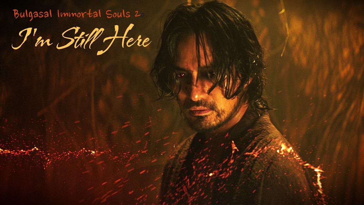 Immortal Souls (Bulgasal Pt.2) | Love, Revenge & Immortality FMV