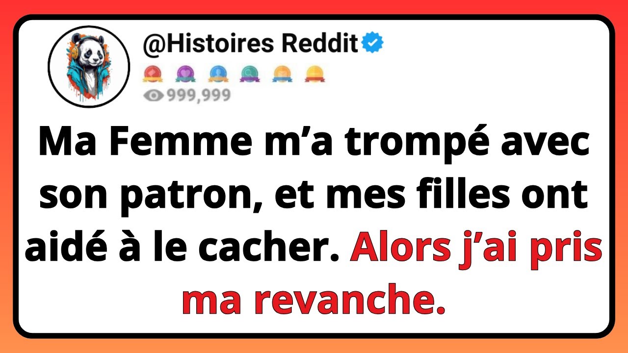 Ma FEMME M’a Trompé Avec Son PATRON, Et Mes FILLES Ont Aidé À Le Cacher. Alors J’ai Pris Ma...