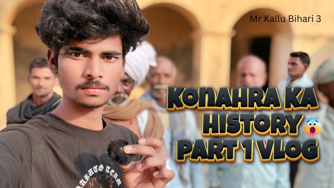 Konahra Ka history part 1😨 | #mrkallubiharivlogar #youtubeshorts #trendingvideo    