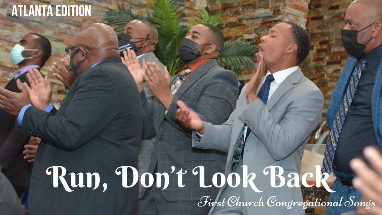 Run, Don’t Look Back | First Church Congregational Songs