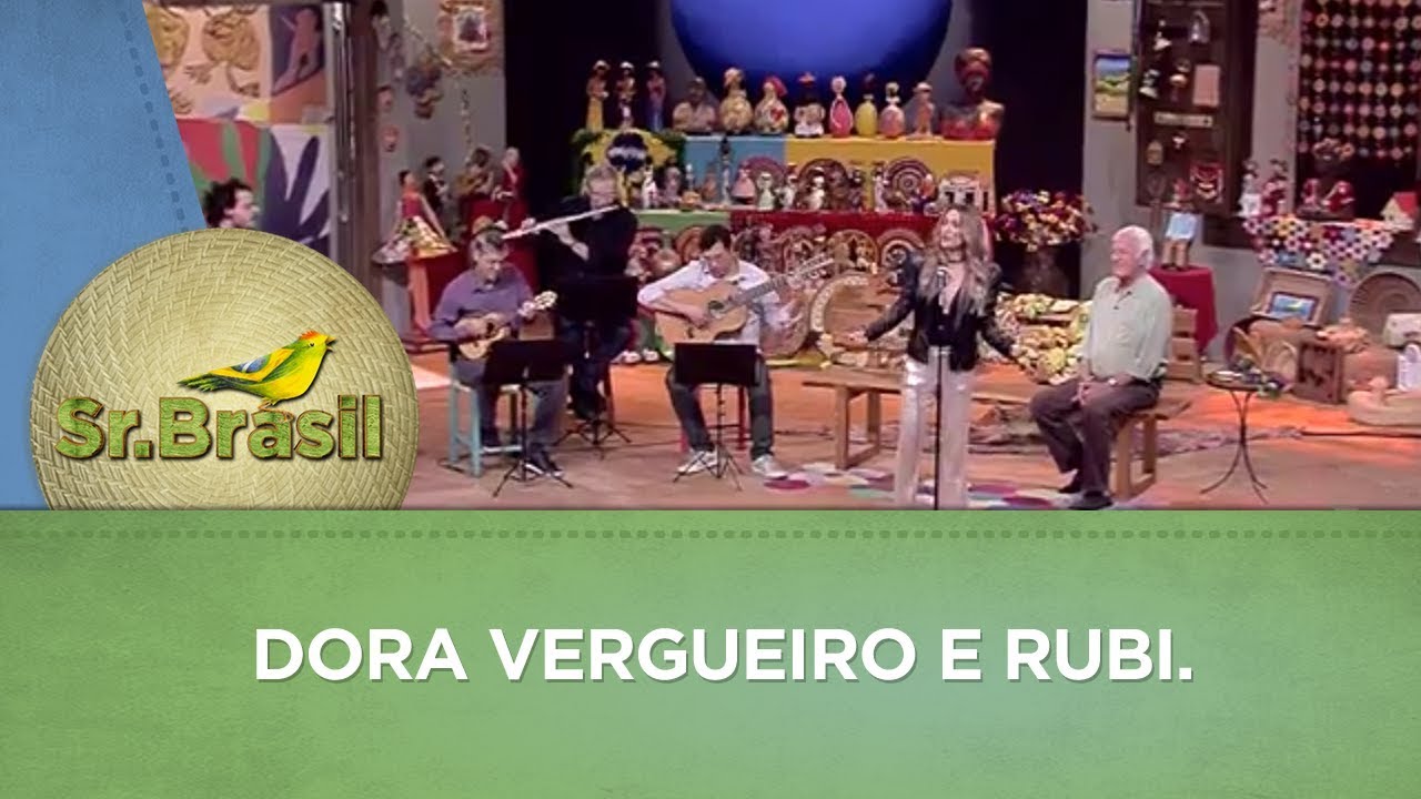 Sr. Brasil | Dora Vergueiro e Rubi