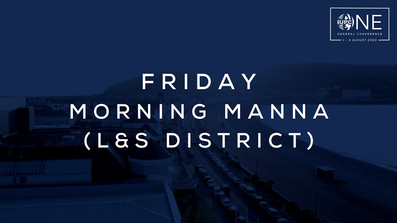 Friday Morning Manna | UPC - GBI General Conference 2023
