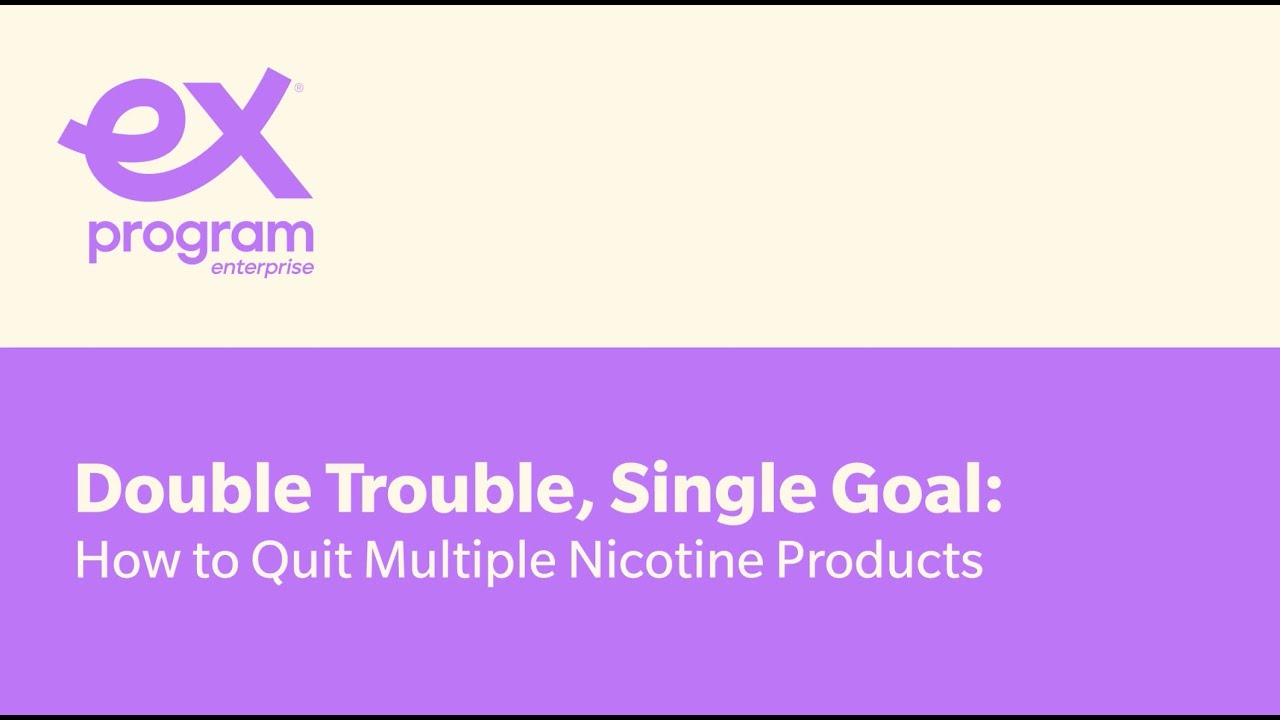 Double Trouble, Single Goal: How to Quit Multiple Nicotine Products