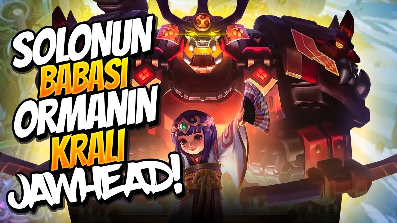 SOLONUN BABASI ORMANIN KRALI JAWHEAD - Mobile Legends
