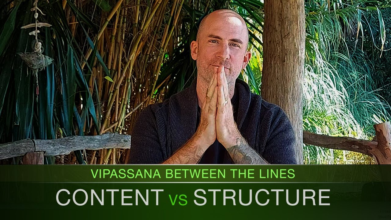 Vipassana between the lines - Content vs Structure - Mike Helmle