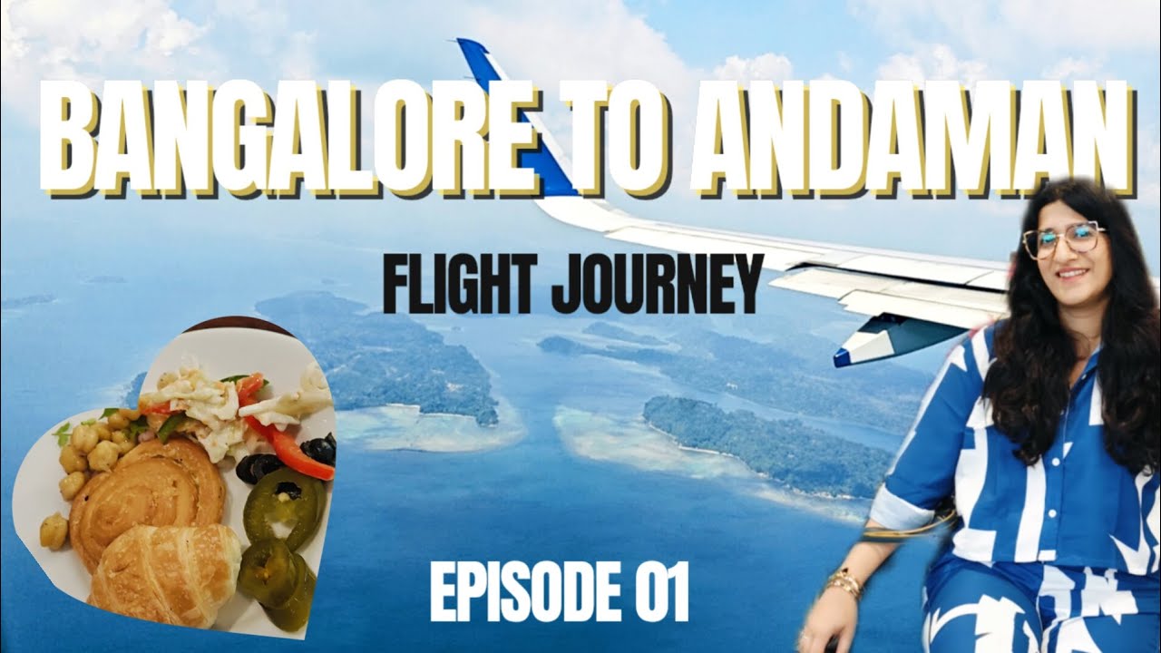 Bangalore to Andaman Flight Journey via Chennai | First Impression was TOTALLY WORTH IT 😍