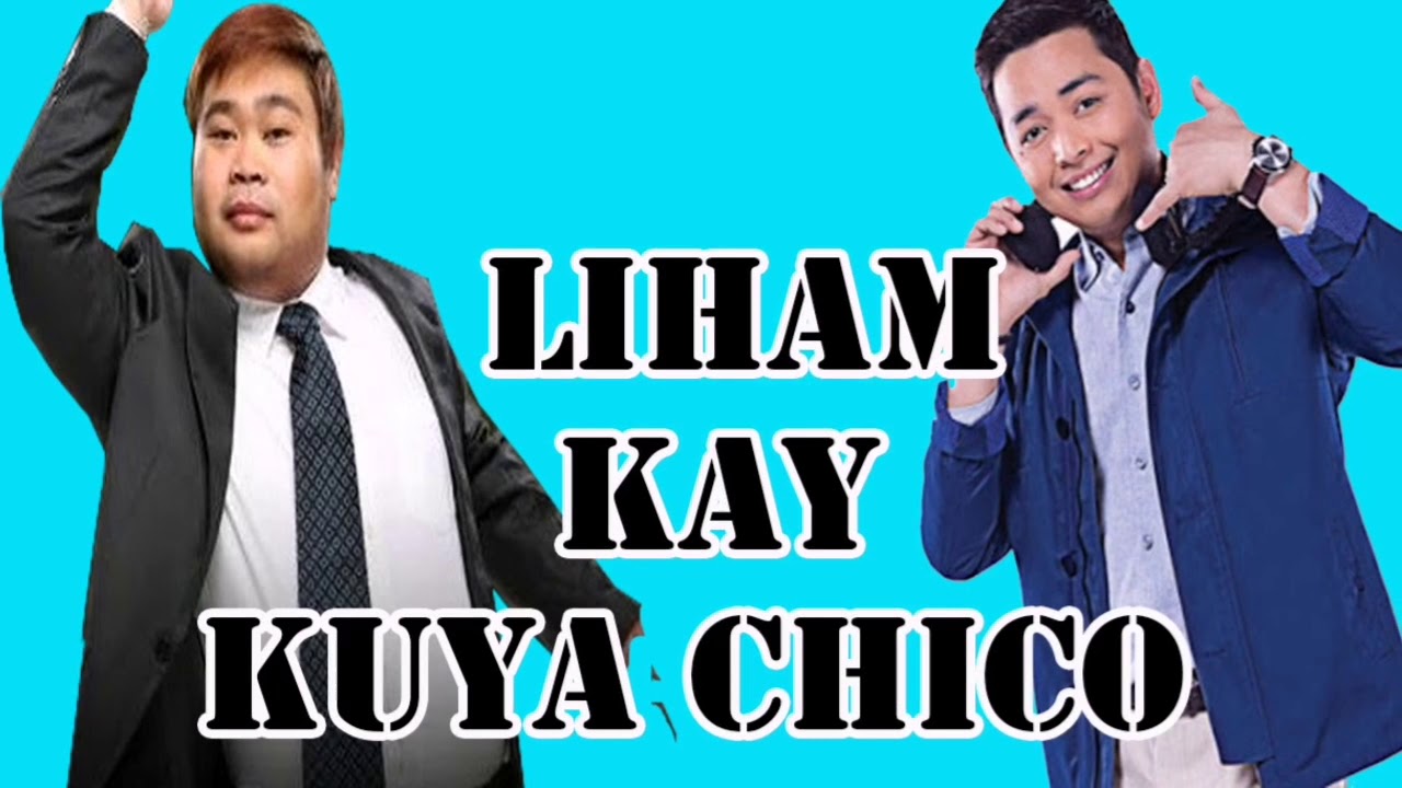LIHAM MKAY KUYA CHICO | CLIFFORD