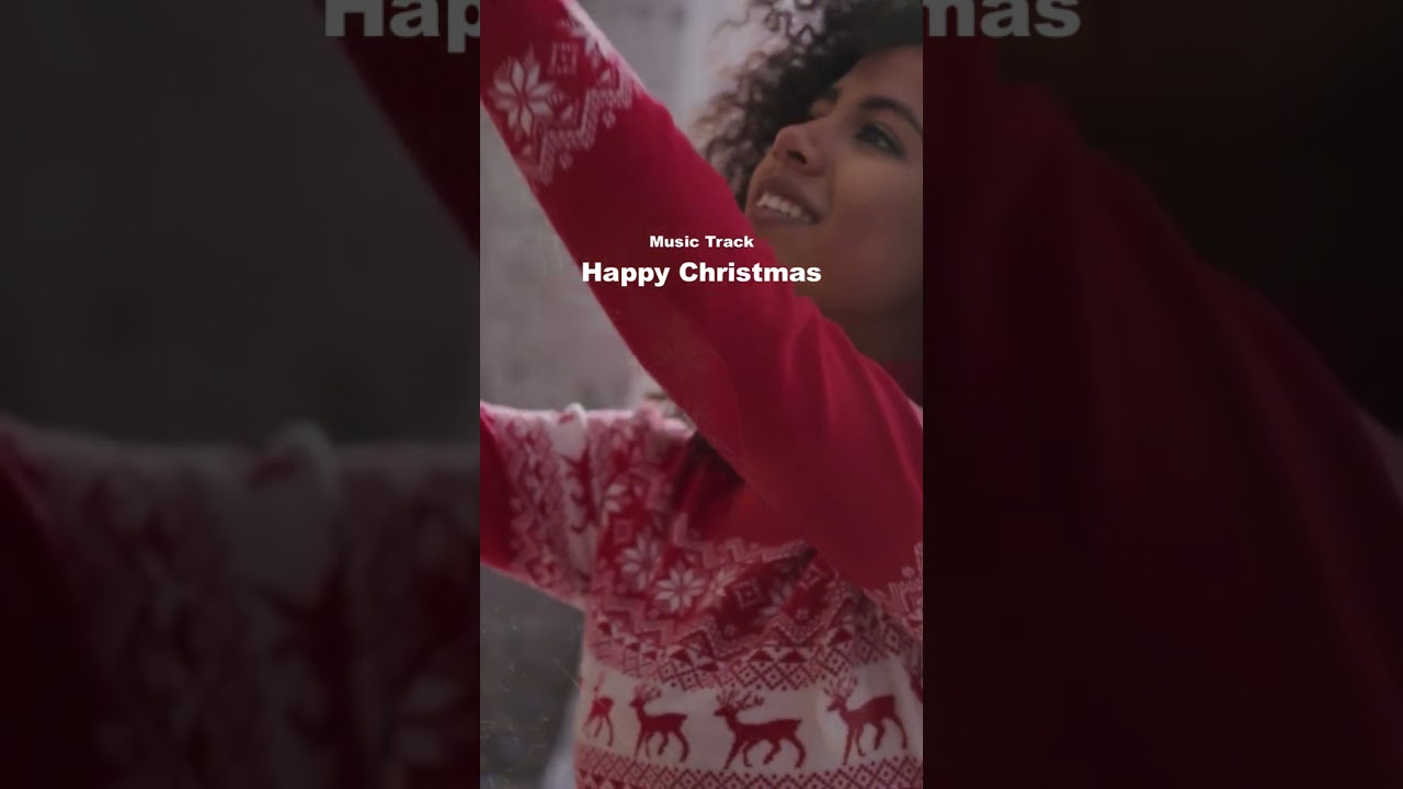 'Happy Christmas' - Xmas Background Music For #shorts  #videos  #christmas