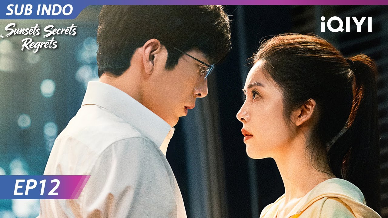 【INDO SUB】Sunsets Secrets Regrets EP12 | Jing Bo Ran 🔗 Elvira | iQIYI Indonesia