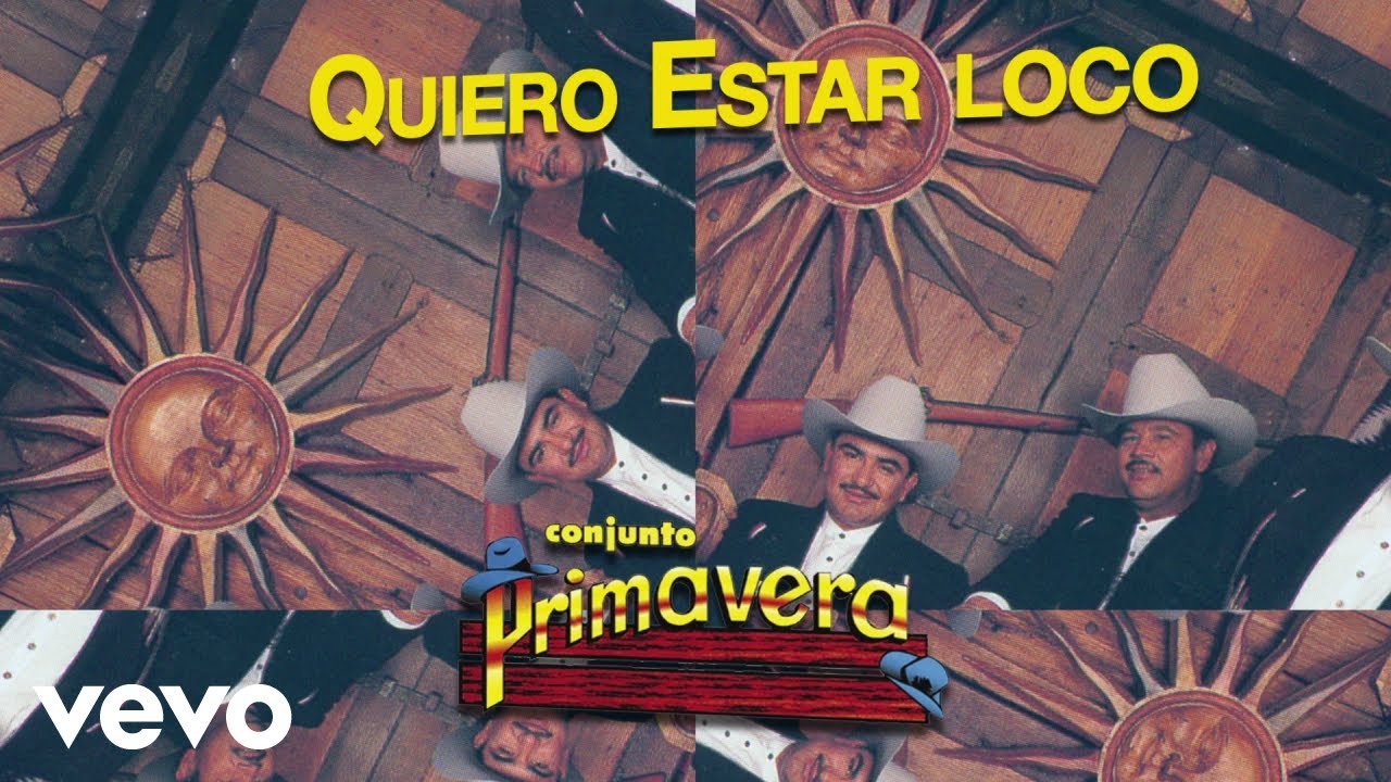 Conjunto Primavera - Quiero Estar Loco (Visualizer)