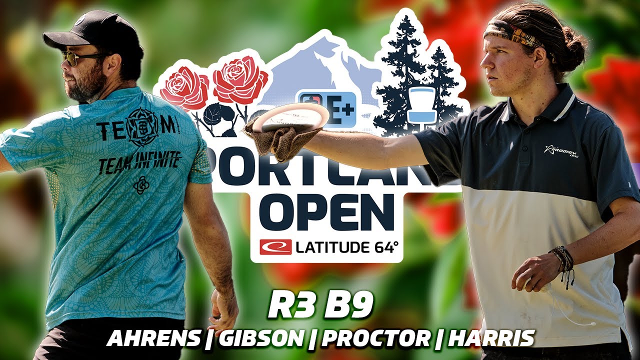 2023 Portland Open | R3, B9 | Harris, Ahrens, Gibson, Proctor | Gatekeeper Media