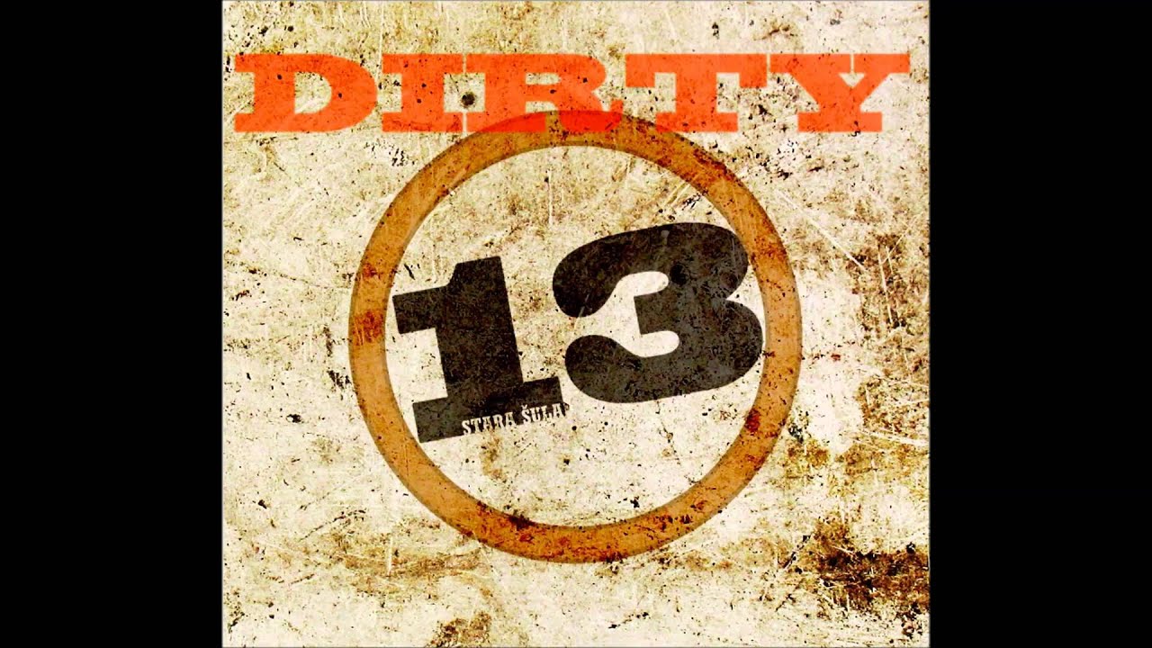 Stara Šula - Dirty 13