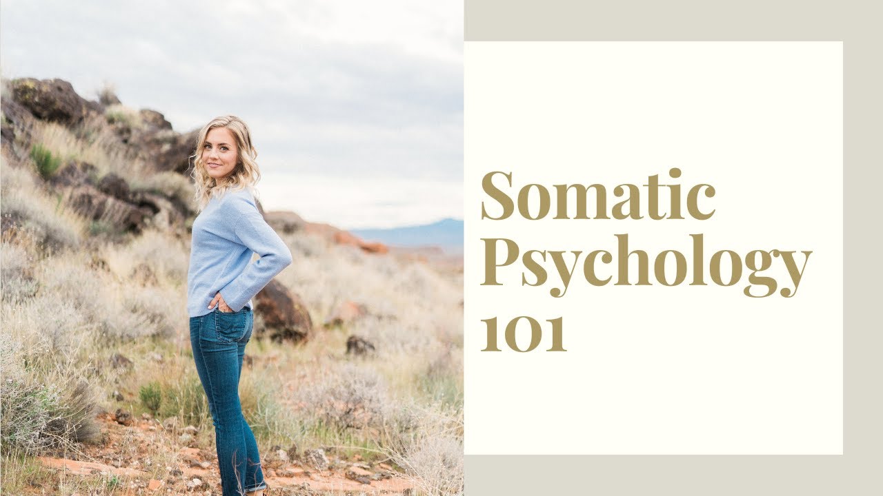 Somatic Psychology 101