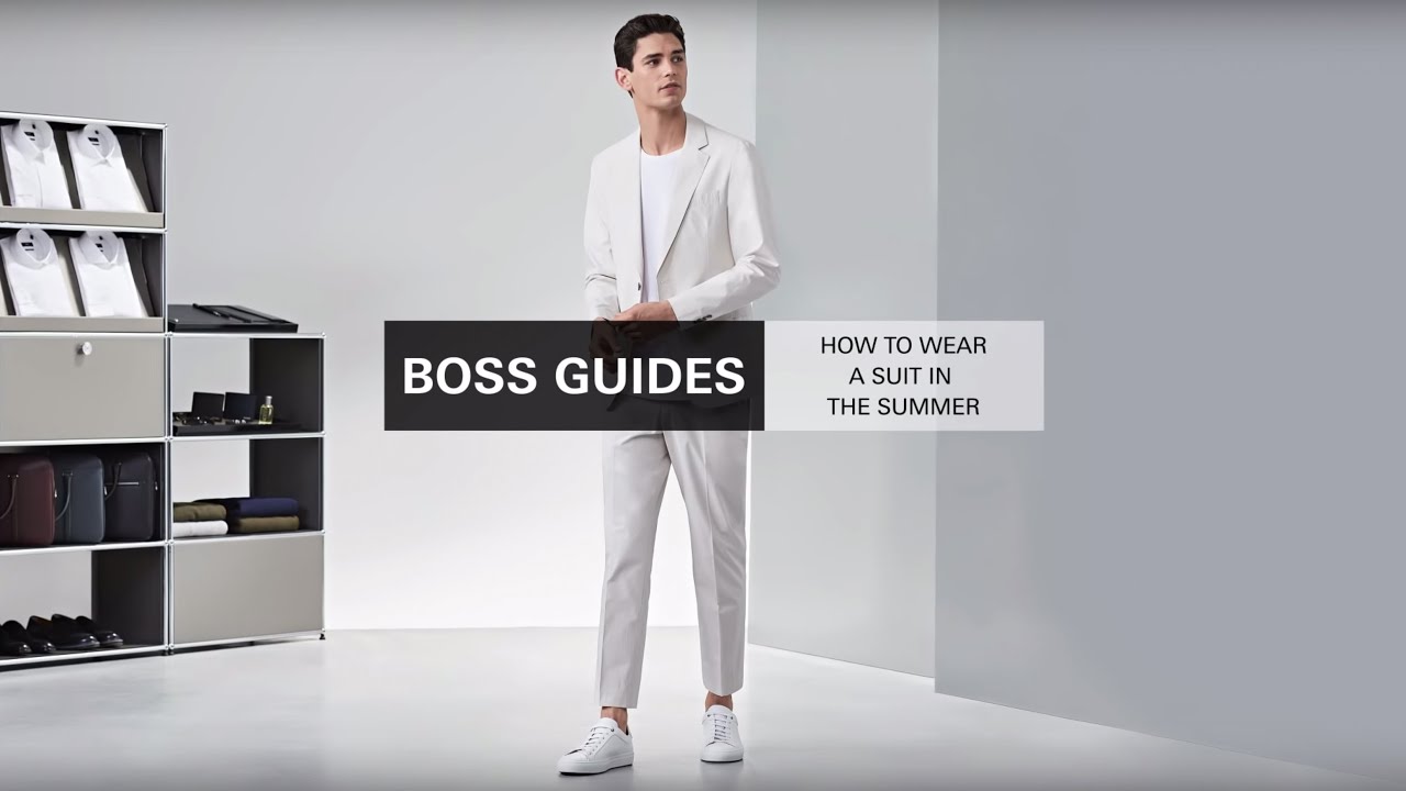 How to wear a suit in the summer | BOSS