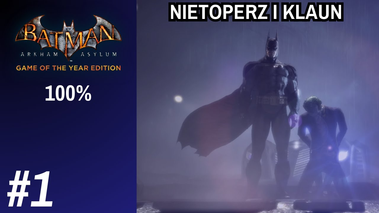 Batman: Arkham Asylum (100%) #1 - Kto tu kogo złapał