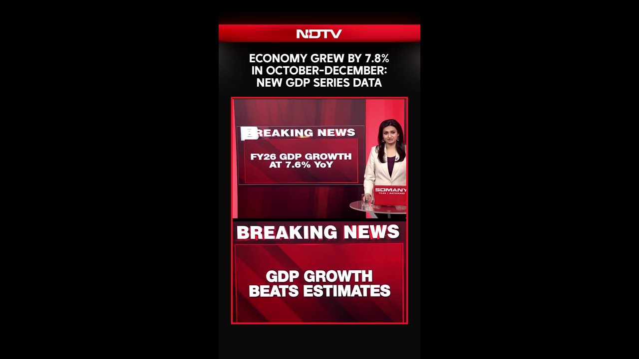 GDP Data News | Economy Grew By 7.8% In October-December: New GDP Series Data