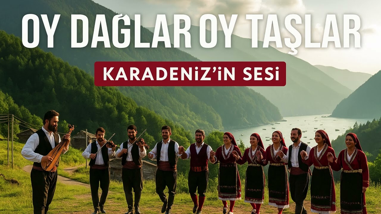 Oy Dağlar Oy Taşlar – Karadeniz’in Sesi - Kemençe