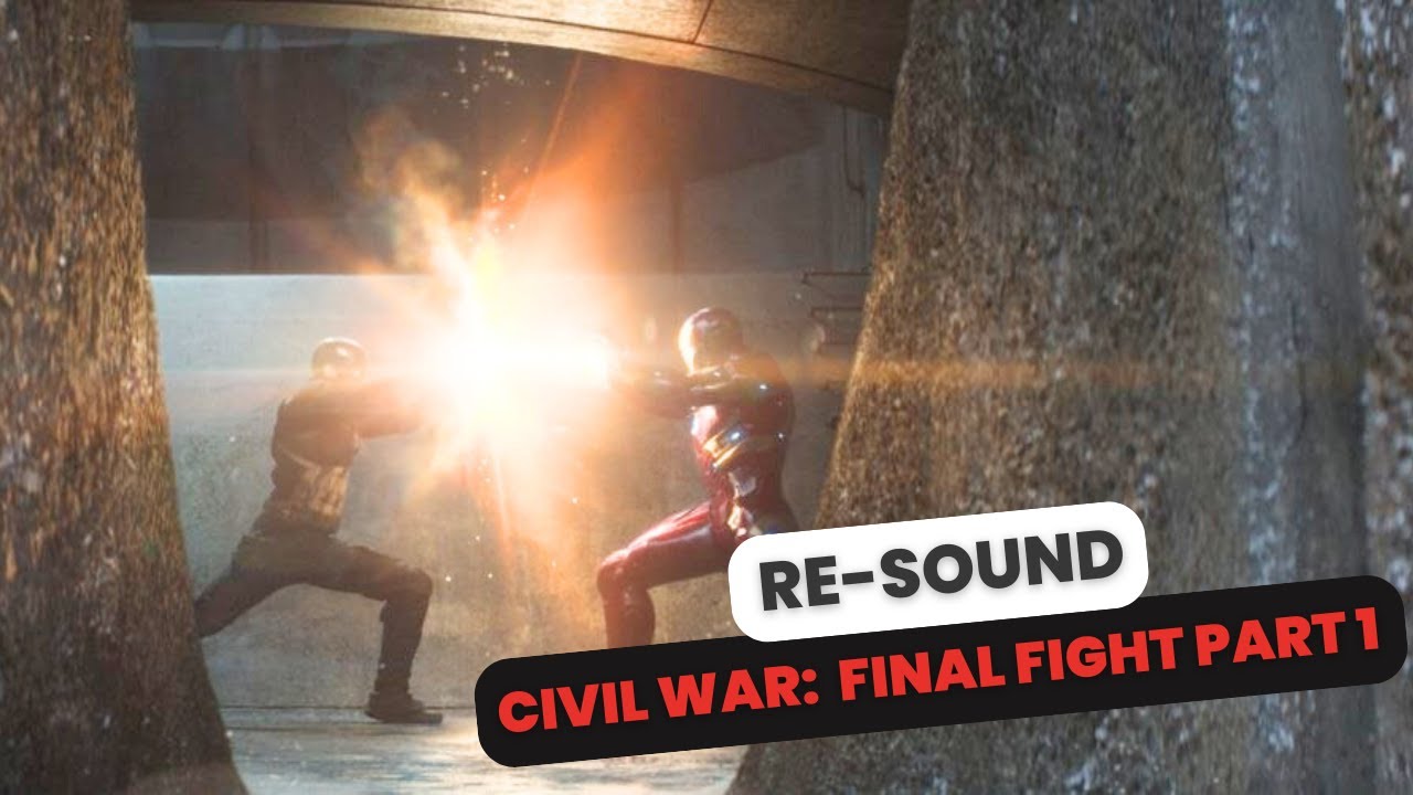 Captain America: Civil War  [[ Final Fight PART 1 ]] -【RE-SOUND🔊】