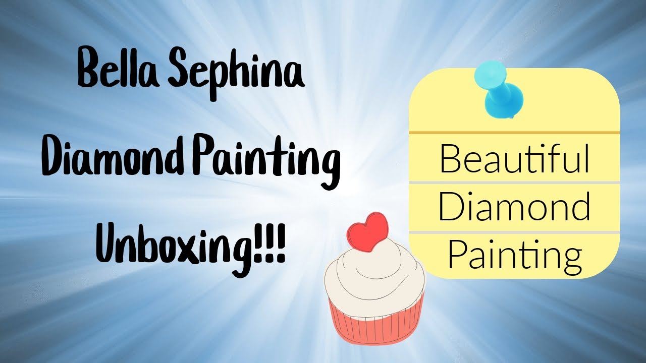 Bella Sephina Diamond Painting Unboxing