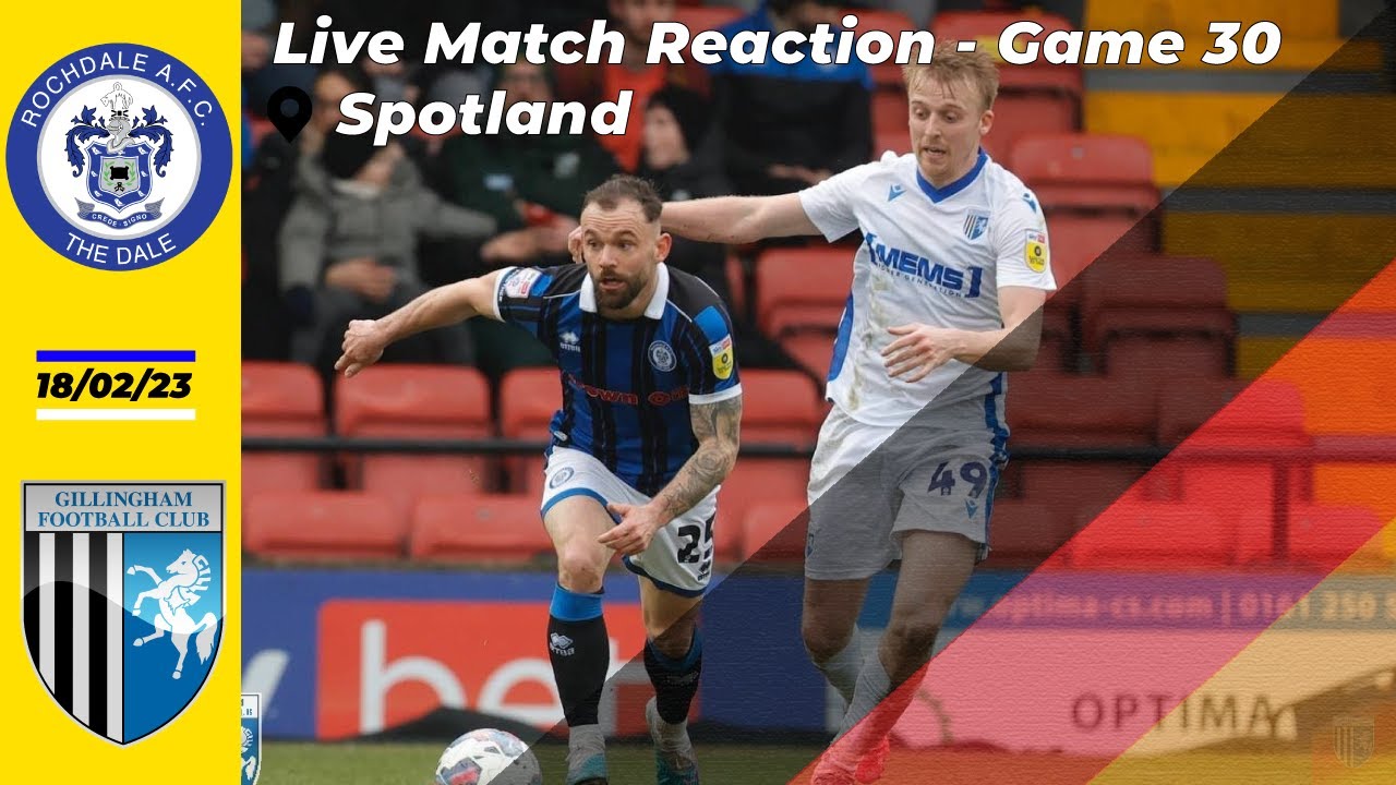 Rochdale vs Gillingham - German Gills Show - 18/02/2023 - Highlights