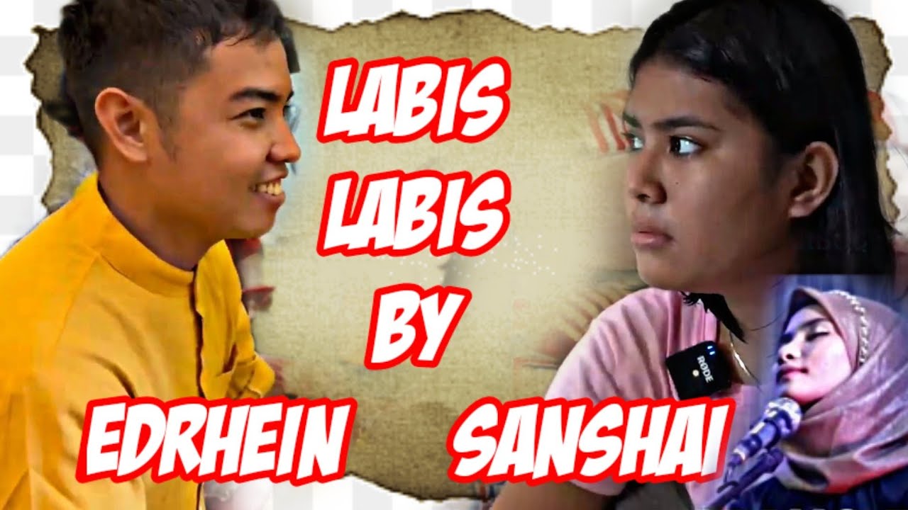 LABIS LABIS | LYRICS MUSIC VIDEO ft EDRHEIN Original Composition by SANSHAI -HAMEIR M. SENDAD