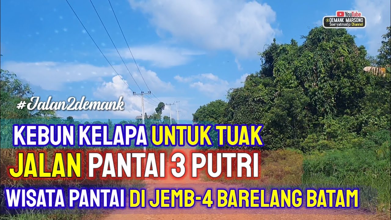 JALAN TANAH MENUJU PANTAI 3 PUTRI BARELANG BATAM • Jembatan 4 Barelang • Wisata Pantai Tiga Putri