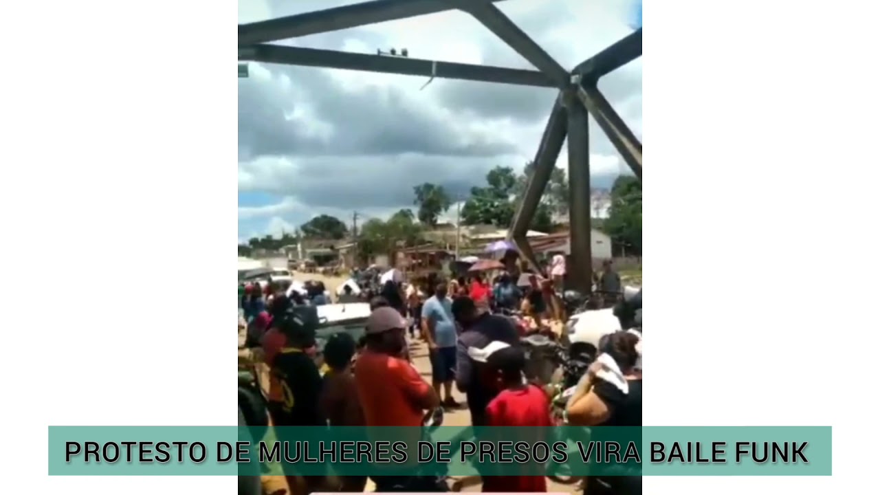Protesto de mulheres de presos vira baile funk em ponte no Acre