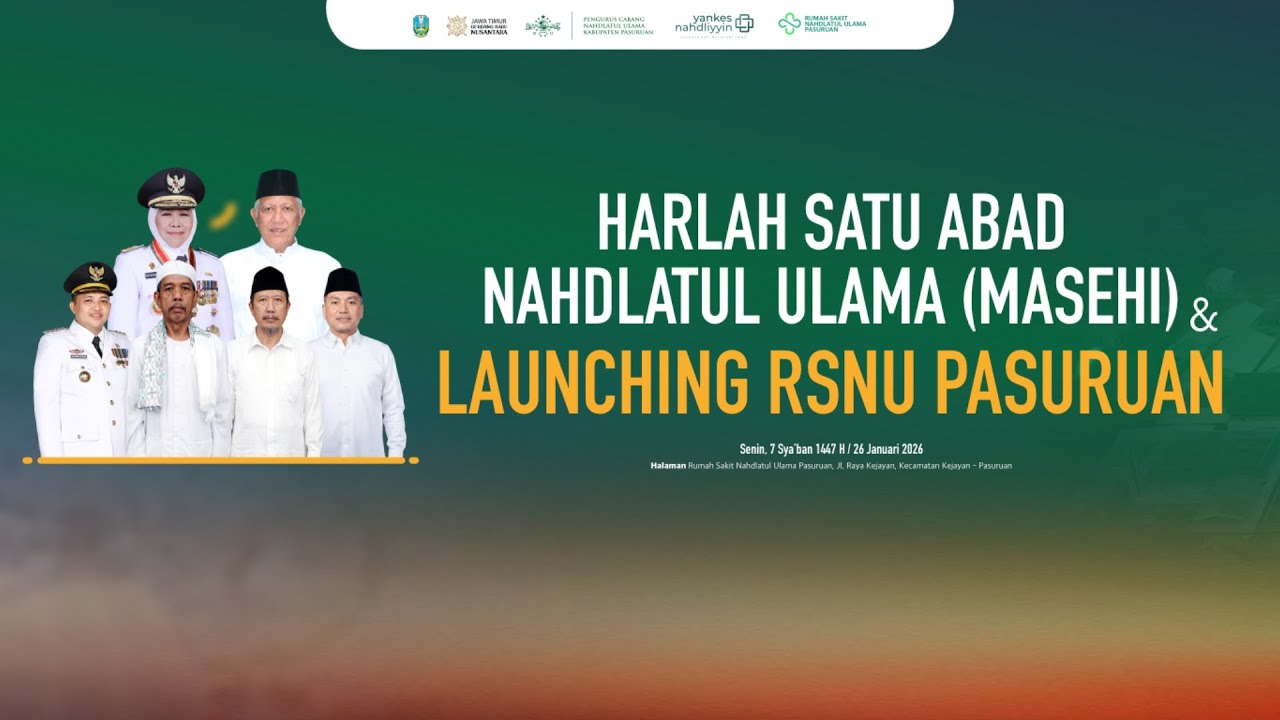 Harlah 1 Abad Nahdlatul Ulama Pasuruan (masehi) Dan Peresmian RSNU Pasuruan
